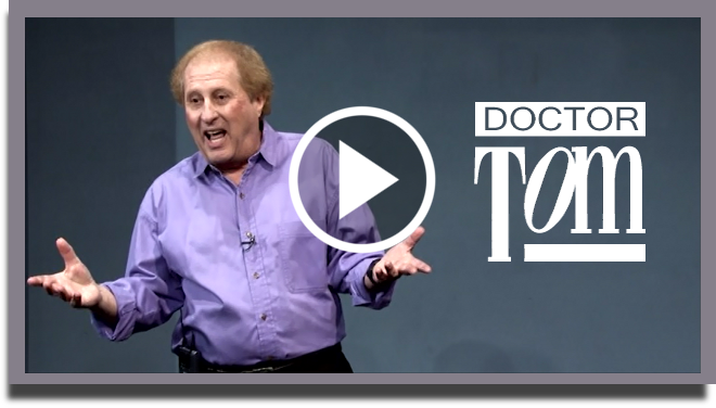 Click here to watch Dr. Tom Entergize your Heart, Brain and Funny Bone